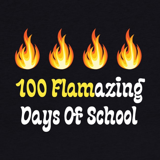 100 Flamazing Days Of School by Teeport